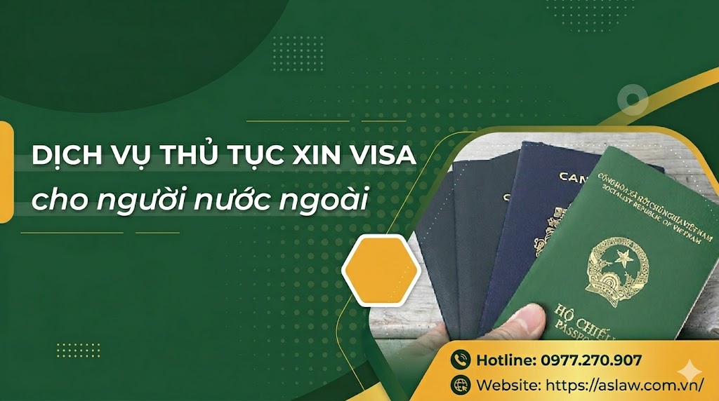 Dịch vụ thủ tục xin visa cho người nước ngoài